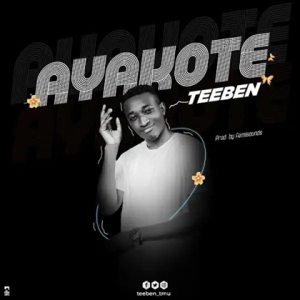 Teeben - Ayakote (Prod. Femisounds)